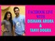 Facebook Live with Dishank Arora and  Tanvi Dogra