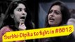 Update on Bigg Boss 12: Surbhi-Dipika get into an ugly verbal spat