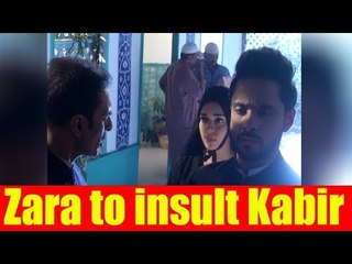 Zara to insult Kabir in Ishq Subhan Allah