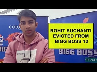 Rohit Suchanti evicted from Bigg Boss 12