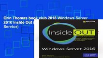 Orin Thomas book club 2018 Windows Server 2016 Inside Out (includes Current Book Service)
