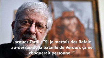 Jacques Tardi : "Si je mettais des Rafale dans le ciel de Verdun, ça ne choquerait personne !"