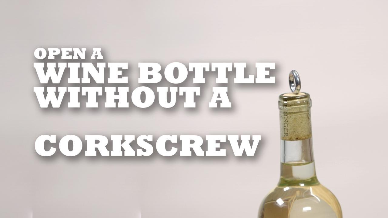 Open a wine bottle without a corkscrew