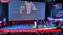 Erdoğan, Necip Fazıl Ödül Töreni’nde konuştu!