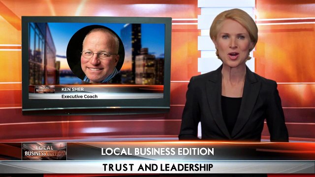 Ken Sher Of Sher Coaching- TRUST and Leadership - The basis for all great relationships