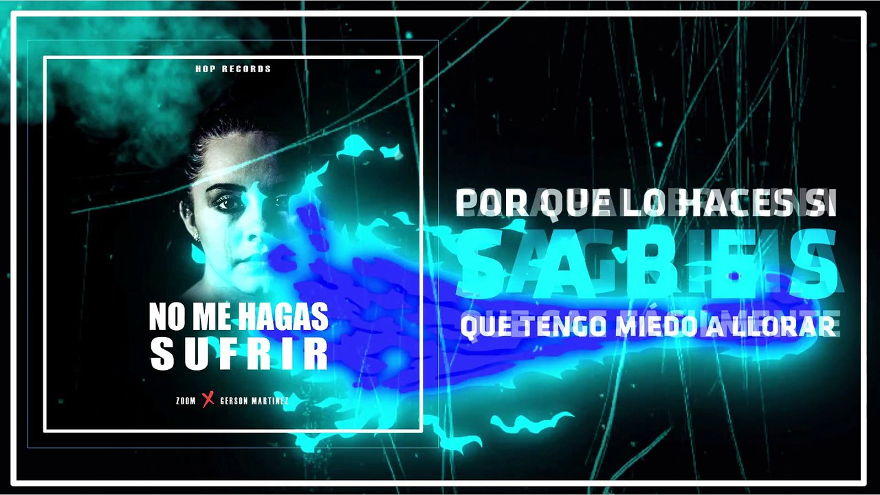 NO ME HAGAS SUFRIR - ZOOM FT THE GM  | Video Lyric Hop Records