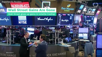 Wall Street Gives Up Gains In Volatile Trade