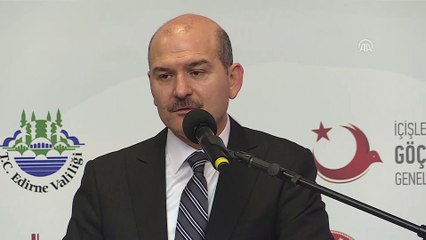 Bakan Soylu: 'İlgili ülkelerle işbirliğimizi pekiştirerek tedbirlerimizi artırıyoruz' - EDİRNE