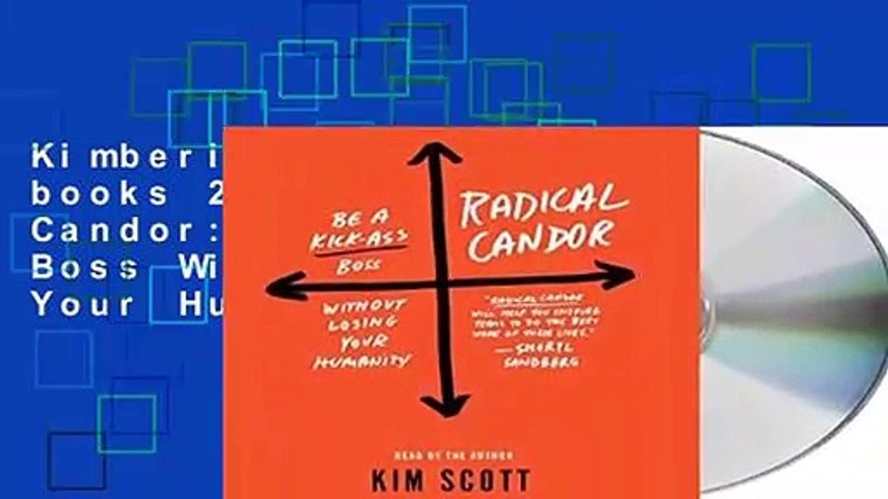 Kimberly Scott top books 2018 Radical Candor: Be a Kick-Ass Boss Without Losing Your Humanity