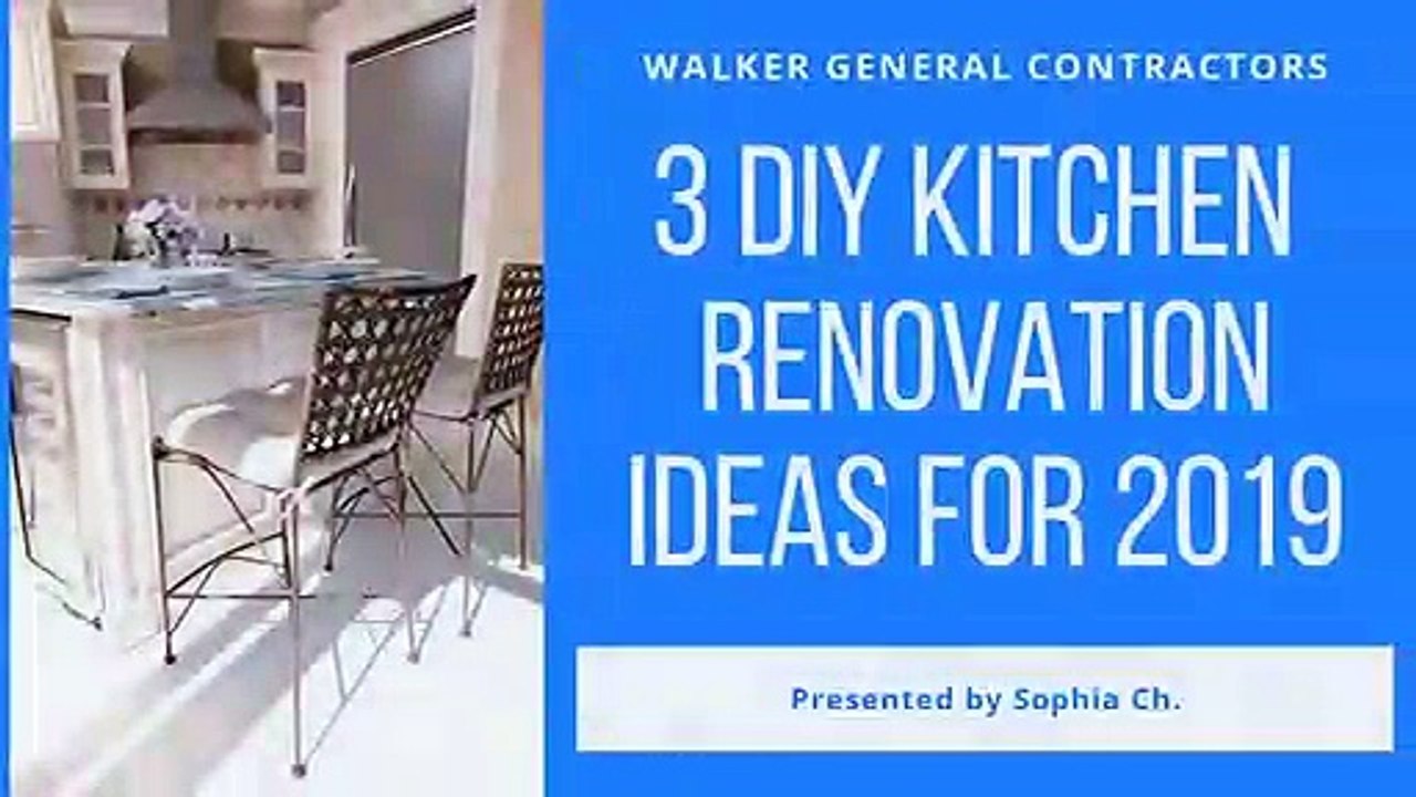 3 Easy DIY Kitchen Renovation Ideas By Walker General Contractors