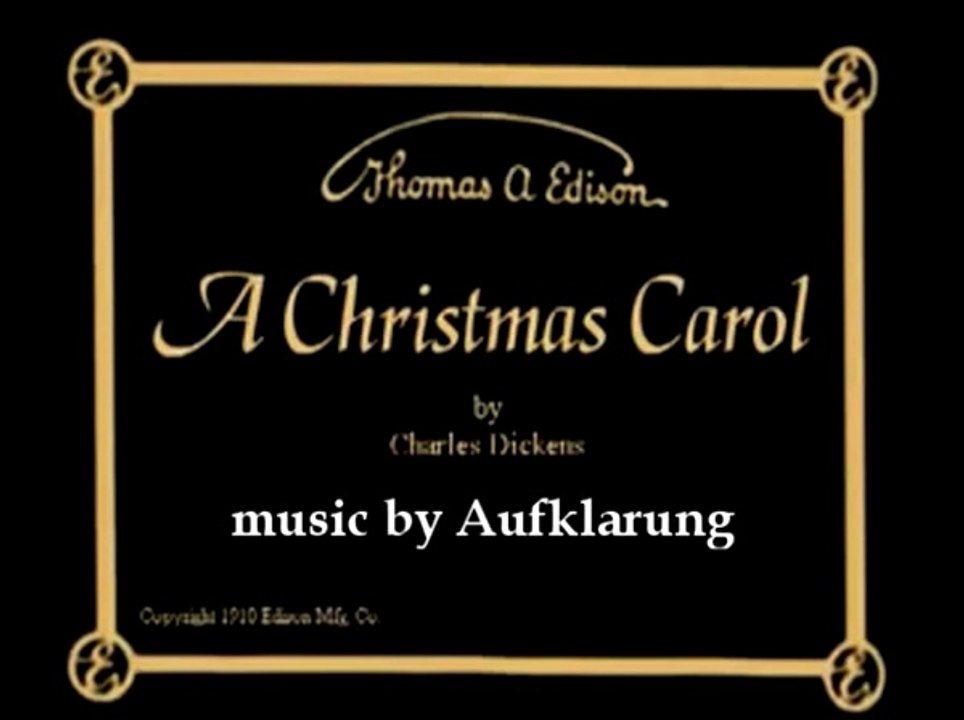 James Searle Dawley & Charles Kent: A Christmas Carol (1910)