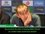 I was really happy in the first half - Sarri on Hazard