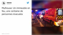 Un immeuble en feu à Mulhouse, une centaine de personnes évacuées