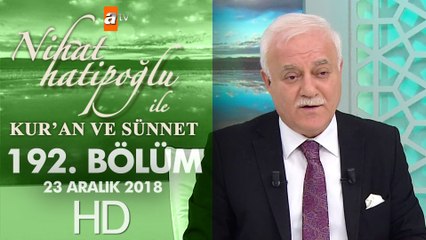 Nihat Hatipoğlu ile Kur'an ve Sünnet - 23 Aralık 2018