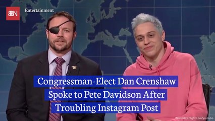 Congressman-Elect Dan Crenshaw And Pete Davidson Are Now Friends