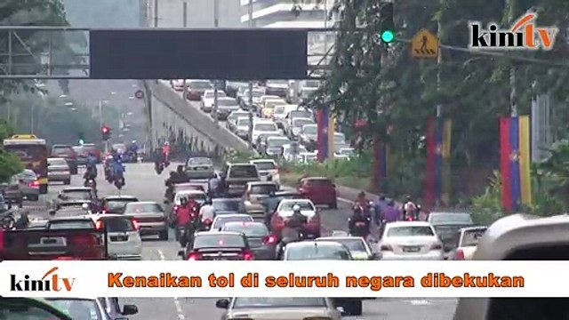 Kerajaan beku kenaikan tol seluruh negara