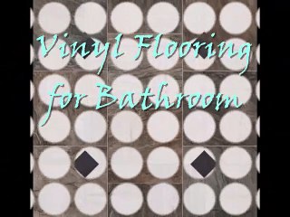 Vinyl Flooring for Bathroom