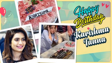 Karishma Tanna Birthday Celebration 2018 | Divyanka, Arjun Bijlani Anita Hassanandani Special Wishes