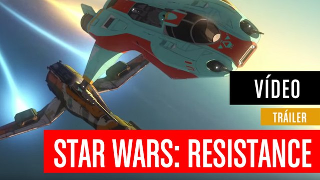 Tráiler de Star Wars Resistance