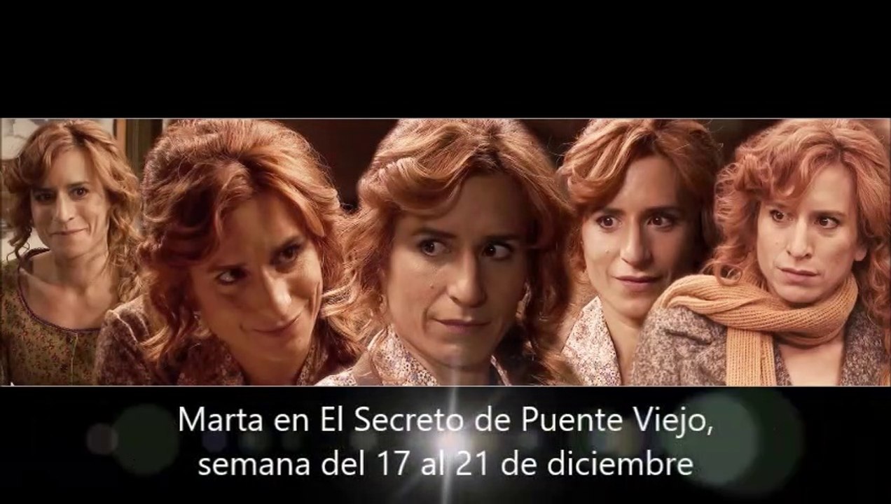 Marta en El Secreto de Puente Viejo, semana del 17 al 21 de diciembre, escenas capítulos 1974 a 1978