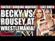 Becky Lynch Vs. Ronda Rousey At WrestleMania 35! | Luke Owen's Fantasy Booking Warfare!