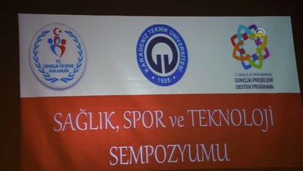 Ktü'de "Sağlık, Spor ve Teknoloji" Sempozyumu