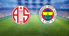 Fenerbahçe, Antalyaspor'a Konuk Olacak! İlk 11'ler Belli Oldu