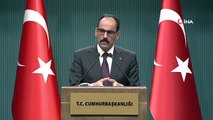 Cumhurbaşkanlığı Sözcüsü Kalın'dan Önemli Açıklamalar