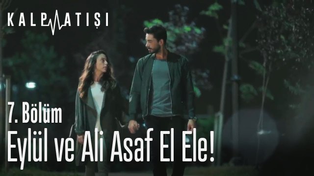 Eylül ve Ali Asaf el ele! - Kalp Atışı 7. Bölüm