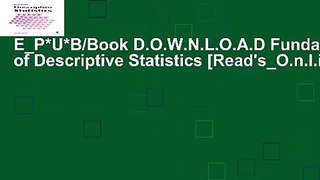 E_P*U*B/Book D.O.W.N.L.O.A.D Fundamentals of Descriptive Statistics [Read's_O.n.l.i.n.e]