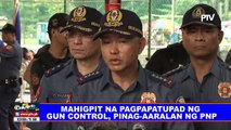Mahigpit na pagpapatupad ng gun control, pinag-aaralan ng PNP