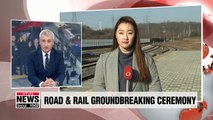 Two Koreas hold groundbreaking ceremony for joint railway and road project in N. Korea