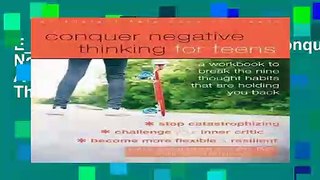E_P*U*B/Book D.O.W.N.L.O.A.D Conquer Negative Thinking for Teens: A Workbook to Break the Thought