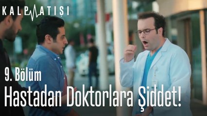 Hastadan doktorlara şiddet! - Kalp Atışı 9. Bölüm