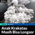 #1MENIT | Anak Krakatau Masih Bisa Longsor