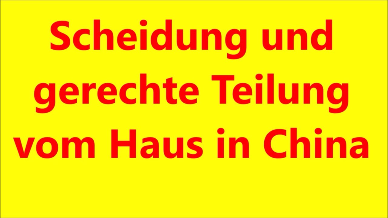 Perfekt geteilt nach Scheidung in China  Win - Win für beide