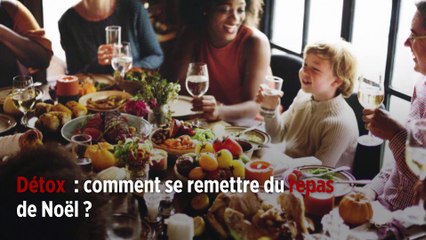 Détox  : comment se remettre du repas de Noël ?