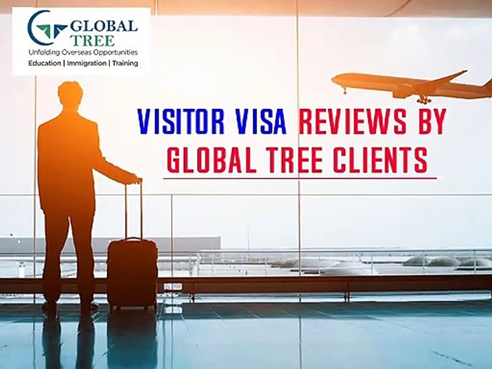 Visitor Visa Reviews by Global Tree Clients