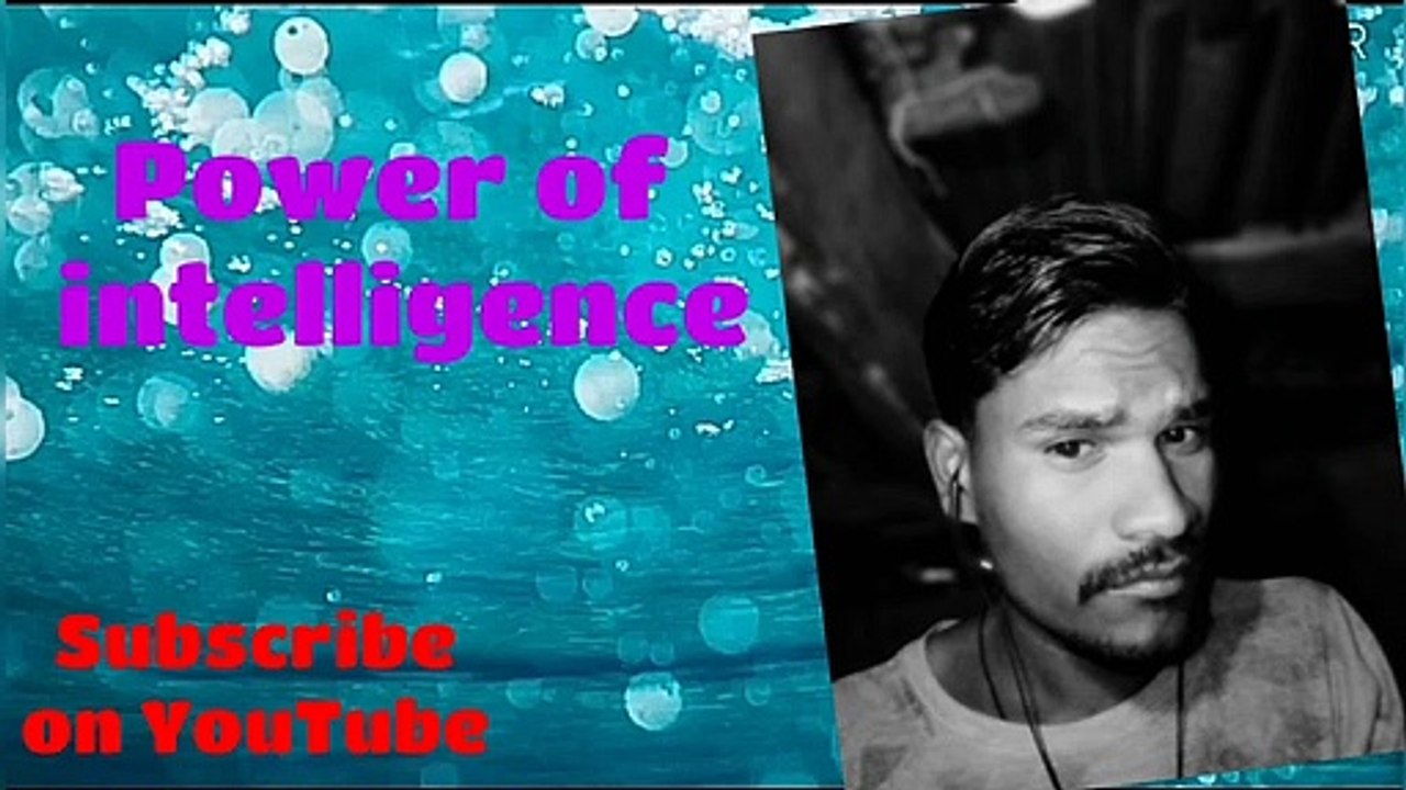 Power of intelligence