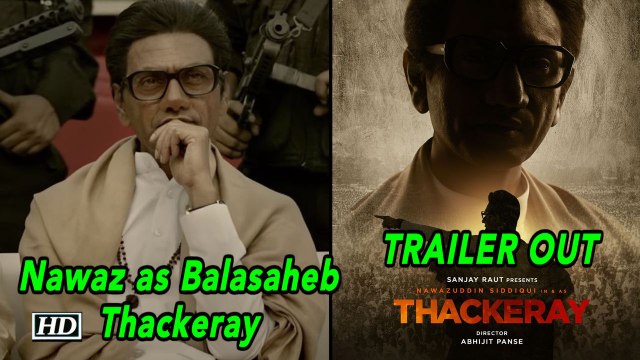 THACKERAY TRAILER OUT | Nawazuddin Siddiqui | Balasaheb Thackeray