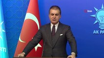 Ömer Çelik:'Cumartesi günü öncelikli olarak İstanbul Büyükşehir Belediye başkanımız açıklanacak'