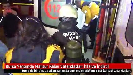 Bursa Yangında Mahsur Kalan Vatandaşları İtfaiye İndirdi