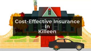 Cost-Effective Insurance In Killeen