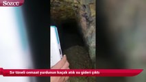 Üsküdar'daki tünel cemaat yurdunun kaçak atık su gideri çıktı