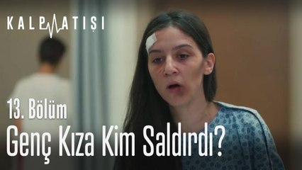 Genç kıza kim saldırdı? - Kalp Atışı 13. Bölüm