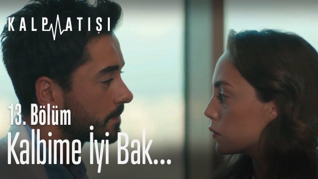 Kalbime iyi bak... - Kalp Atışı 13. Bölüm
