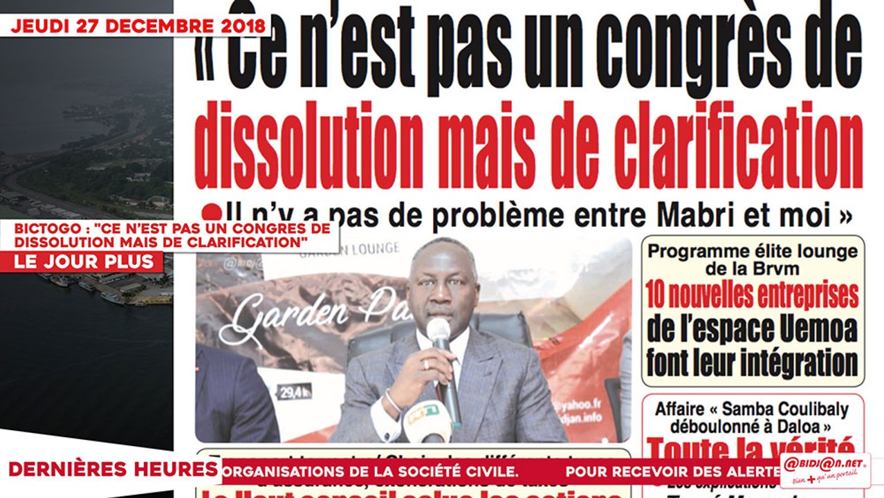 Le Titrologue du 27 Décembre 2018 : Bictogo, "Ce n’est pas un congrès de dissolution mais de clarification"