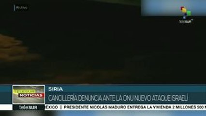 Siria denuncia ante la ONU nuevo ataque israelí