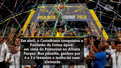 Retrospectiva: Relembre o ano de 2018 do Corinthians
