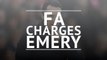 Emery charged by FA over water bottle incident